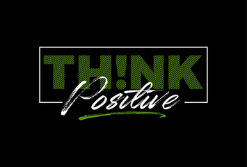 Wall Mural - think positive modern and stylish typography slogan. Colorful abstract design 