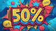 © worawut - A sticker with comic style text 50% on a white background featuring colorful cartoon patterns and speech bubbles