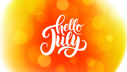 Aufkleber - Hello July. Blurred background. Summertime banner with bright orange colors and hand lettering for seasonal graphic design. Vector illustration.