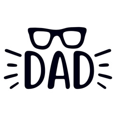 Father’s Day dad typography design on plain white transparent isolated background for sign, card, shirt, hoodie, sweatshirt, apparel, tag, mug, icon, poster or badge