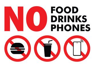 no food drink and no cell phone sign area prohibited and forbidden