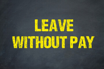 Wall Mural - Leave Without Pay	
