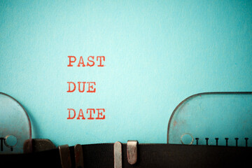 Wall Mural - Past due date phrase
