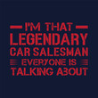 © Raz - I am that legendary car salesman. Salesman typography tshirt print poster design. Best salesman t shirt design template.