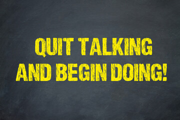 Wall Mural - Quit Talking And Begin Doing	
