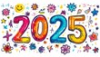 © Anna - Vibrant illustration of the number 2025 surrounded by various doodles of stars, flowers, and smiley faces on a white background.