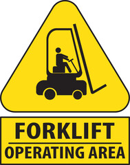 Wall Mural - Forklift operating area warning notice sign vector.eps