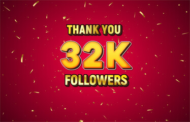 Poster - Golden 32K isolated on red background with golden confetti, Thank you followers peoples, 32K online social group,33K
