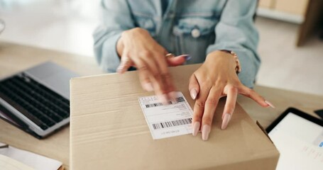 Wall Mural - Business woman, hands and label with box in logistics for delivery, supply chain or packaging order on desk. Closeup of female person wrapping parcel, cargo or product for shipment or courier service