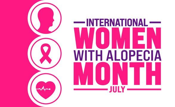 July is International Women With Alopecia Month background template. Holiday concept. use to background, banner, placard, card, and poster design template with text inscription and standard color.