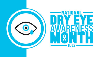 Sticker - July is National Dry Eye Awareness Month background template. Holiday concept. use to background, banner, placard, card, and poster design template with text inscription and standard color. vector