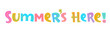© treenabeena - SUMMER'S HERE! vector hand-drawn lettering banner with colorful motifs