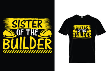 Sister of the builder - Construction T-Shirt Design