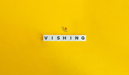 Wall Mural - Vishing or Voice Phishing. Fraudulent Phone Calls Concept Image and Banner. Text on Block Letter Tiles on Yellow Background. Minimal Aesthetics.