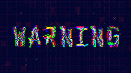 Poster - Warning Glitched Word. HUD Hologram Cyberpunk Style Banner. Neon Tech Warning Glitch Background. Design Element for Tech Cyber Security Event. Vector Illustration.
