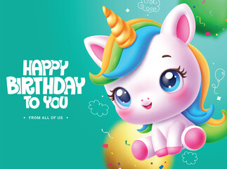 Wall Mural - Happy birthday greeting vector design. Birthday greeting text with cute lovely unicorn character and balloons decoration elements for kids party background. Vector illustration birthday card design. 
