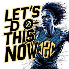 Wall Mural - Let's Do This Now (T-shirt Design Motivational Quote, Illustartion,Typography)