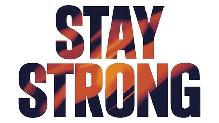 Wall Mural - Stay Strong (T-shirt Design Motivational Quote, Illustartion,Typography)