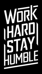 Wall Mural - Work Hard Stay Humble (T-shirt Design Motivational Quote, Illustartion,Typography)