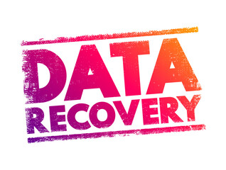 Data Recovery - process of salvaging deleted, lost, corrupted, damaged or formatted data from removable media or files, text concept stamp