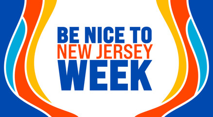Sticker - Be Nice to New Jersey Week  background template. Holiday concept. Use a background, banner, placard, card, and poster design template with text inscription and standard color. vector illustration.