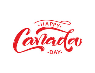 Wall Mural - Happy Canada Day handwritten text isolated on white background. Modern brush ink calligraphy, vector illustration. Hand lettering typography. Postcard, logo, greeting card, banner design. 1st of July
