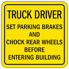 Wall Mural - Chock wheels warning sign set parking brakes and chock rear wheels before entering building