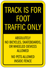 Wall Mural - Pedestrian walkways sign track is for foot traffic only. Absolutely no bicycles, skateboards, or wheeled devices allowed. No pets allowed inside