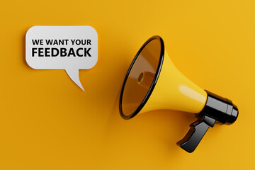 Poster - Yellow Megaphone with We Want Your Feedback Sign on a Speech Clouds Chat Bubble. 3d Rendering