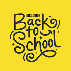 Wall Mural - Welcome back to school hand drawn black lettering on yellow background. Back to school poster, banner, greeting card, sticker. Kids lettering vector illustration.