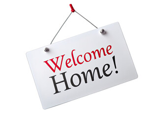 Wall Mural - a white hanging sign with the words welcome home in red and black lettering. the sign is isolated on