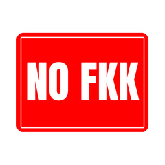 Wall Mural - No FKK free body culture sign called no freikorperkultur in German language