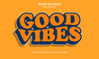 © ricks - Good vibes 3d editable text effect