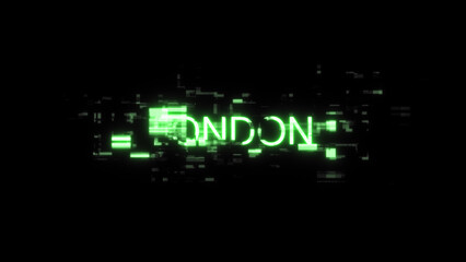 Wall Mural - 3D rendering London text with screen effects of technological glitches