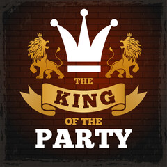 Sticker - king party poster. retro placard party invitation with lions crown and letters design