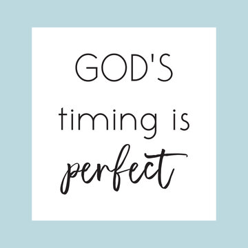 God's timing is perfect