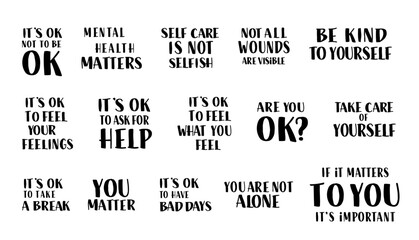 Wall Mural - Mental Health Matters Quotes Set. Therapeutic Self Care Quotes Collection. It's OK Not to Be Ok, Be Kind to Yourself, You are Not Alone Sayings.