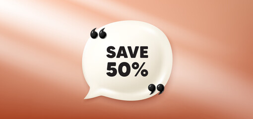 Wall Mural - Save 50 percent off tag. Chat speech bubble 3d banner. Sale Discount offer price sign. Special offer symbol. Discount chat message. Speech bubble red banner. Text balloon. Vector