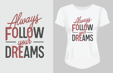 Sticker - Always Follow Your Dreams | Motivational quote for Classic T-Shirt design