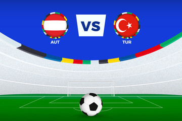 Wall Mural - Illustration of stadium for football match between Austria vs Turkey, stylized template from soccer tournament.