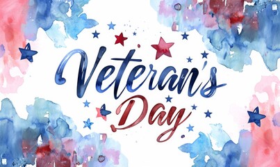 Wall Mural - USA Veterans day background. Abstract grunge watercolor paint splashes in flag colors with calligraphy text. Template for holiday banner, invitation, flyer, etc.