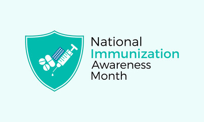 Wall Mural - National immunization awareness month vector concept for banner, poster, background template design observed on august.