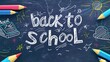 © Helga P-A. - The text on the chalk school board 'Back to School.' Back to school concept