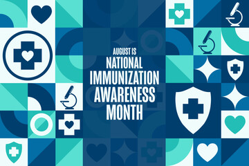 Wall Mural - August is National Immunization Awareness Month. Holiday concept. Template for background, banner, card, poster with text inscription. Vector EPS10 illustration.