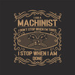 © Raz - I am a machinist. Cnc machinist shirt, poster design ready to print. Machinist t shirt with decorative ornament.