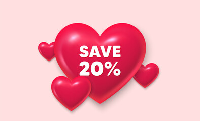 Wall Mural - 3d hearts love banner. Save 20 percent off tag. Sale Discount offer price sign. Special offer symbol. Discount message. Banner with 3d heart icon. Love Valentin template. Vector