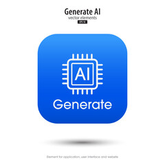 Wall Mural - Generate AI. 3d button minimal modern. AI enters by command prompt to generate ideas. 3d blue icon design style for Apps, Websites, Interfaces, and mobile apps. UI UX design, Vector illustration.