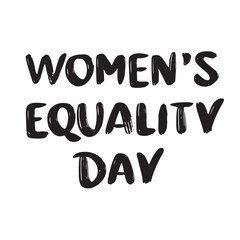 Women's Equality Day text lettering. Hand drawn vector art.