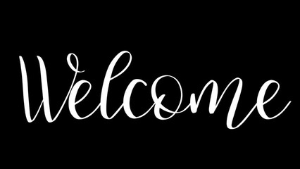 Animation Welcome in white cursive script. Suitable for greeting cards, invitations, website banners, and home decor projects