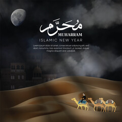 Muharram poster design. A simplistic Islamic New Year design featuring a desert landscape with people traveling on camels, symbolising the Hijra. Translation Arabic means 'Muharram'.